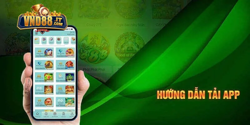 Tải App VND88 – Cá Cược Mọi Lúc, Mọi Nơi Trên Điện Thoại 3 Chi tiết quy trình download ứng dụng cho tân binh